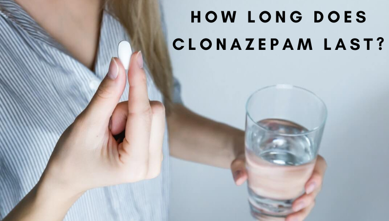 How long does Clonazepam last?