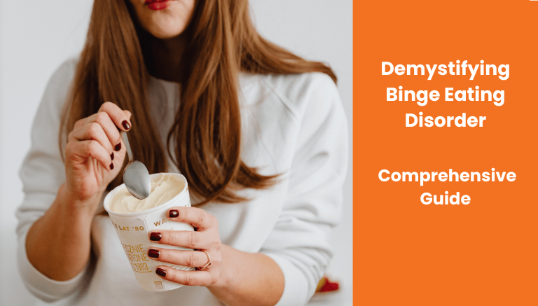 Demystifying Binge Eating Disorder: A Comprehensive Guide